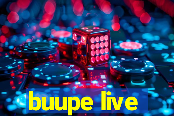 buupe live